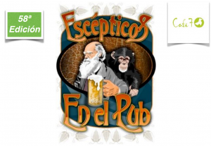 Escépticos en el Pub 58ª Edición