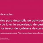 Convocatoria de empleo: Técnico/a para desarrollo de actividades en el ámbito de la en la encomienda de gestión de apoyo a las tareas del gabinete de comunicación