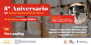 El Centro Empresarial de Arona celebra su quinto aniversario con la tasa de desempleo más baja en 15 años en el municipio