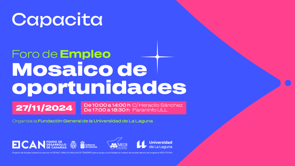 La ULL organiza un foro de empleo para conectar y potenciar el talento canario