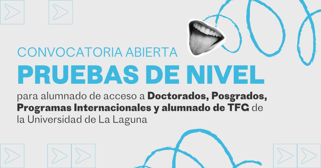 Abiertas las convocatorias de prueba de nivel de inglés para acceder a Posgrados, Doctorados y Programas Internacionales de la ULL